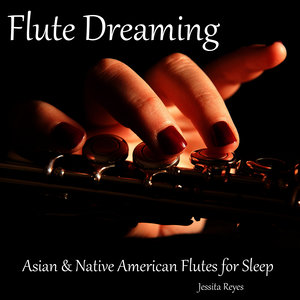 Flute Dreaming (Asian & Native American Flute for Sleep)