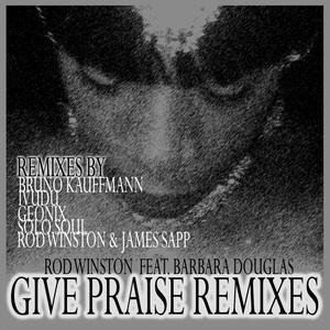 Give Praise - The Remixes