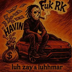 HAVIN (feat. luh zay & luhhmar) (Explicit)