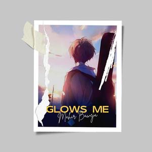 Glow Me