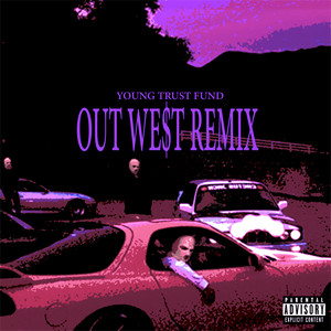 Out West (REMIX|Explicit)