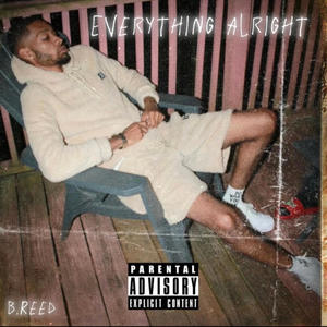 Everthing Alright (Explicit)