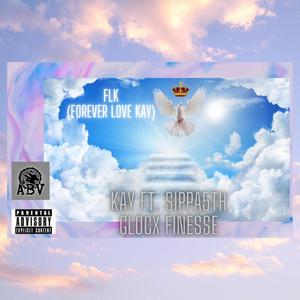 FLK (Forever Love Kay) (feat. Sippa5th & Krazy Kay) [Explicit]