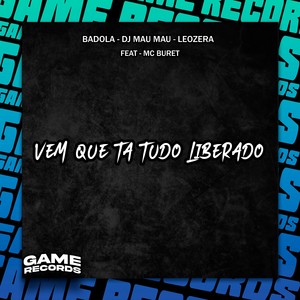 Vem Que Ta Tudo Liberado (Explicit)