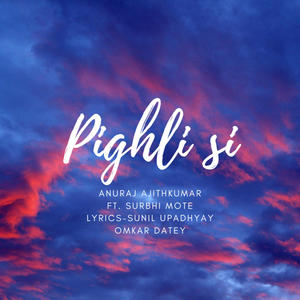 Pighli si (feat. Surbhi Mote & Sunil Upadhyay)