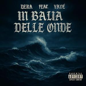 In Balia Delle Onde (feat. Yavè) (Explicit)