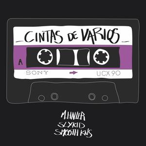 Cintas de Varios (feat. Slykid & Smooth KNS) [Explicit]