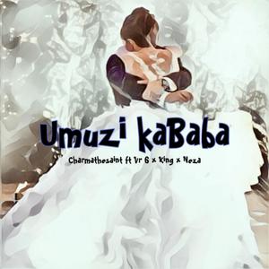 Umuzi Kababa (feat. VR 6, King G & Neza)