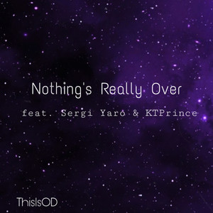Nothing's Really Over