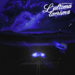 L'ULTIMA LACRIMA