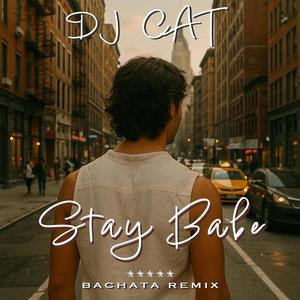 Stay Babe (Bachata Remix)