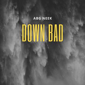 Down Bad(oh Yeah) (Explicit)