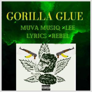 Gorilla Glue (feat. Lee Lyrics & King Conflict) (Explicit)