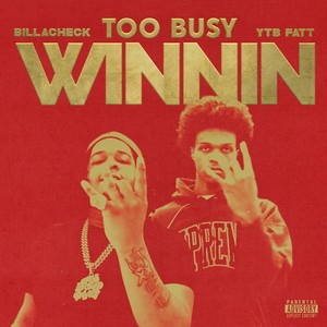 Too Busy Winnin (Explicit)