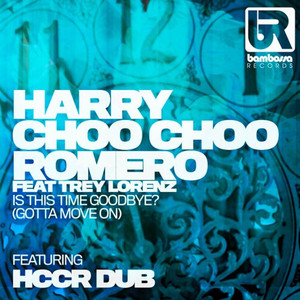 Is This Time Goodbye? (I Gotta to Move On) [feat. Trey Lorenz] [Hccr Dub]