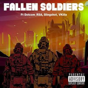 Fallen soliders (feat. Slingshot & VKilla) (Explicit)
