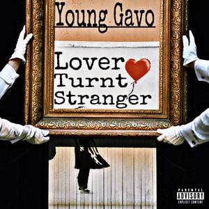 Lover Turnt Stranger (Explicit)
