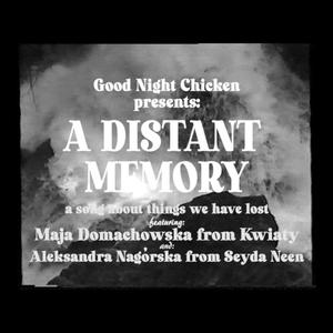 A Distant Memory (feat. Maja Domachowska & Aleksandra Nagórska)