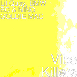 Vibe Killers (Explicit)