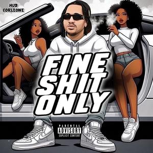 Fine **** Only (Explicit)
