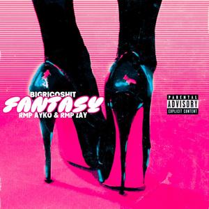 FANTASY (feat. RmpAyko & RmpZay) (Explicit)