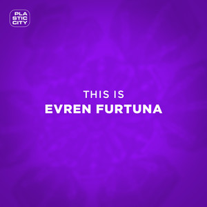 This Is Evren Furtuna