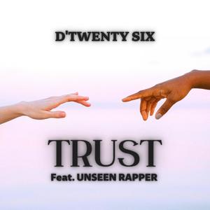 Trust (feat. Unseen Rapper)