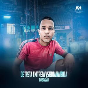 De Treta Em Treta Vs Bota Na Boca (Explicit)