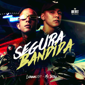 Segura Bandida (Explicit)