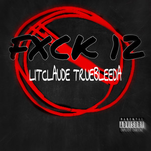 Fxck 12 (Explicit)