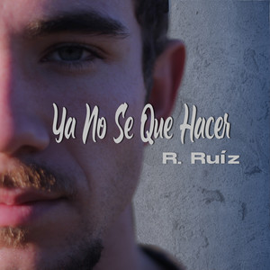 Ya No Se Que Hacer (Explicit)