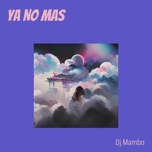 Ya no mas