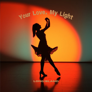 Your Love, My Light