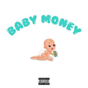 BABY MONEY (Explicit)