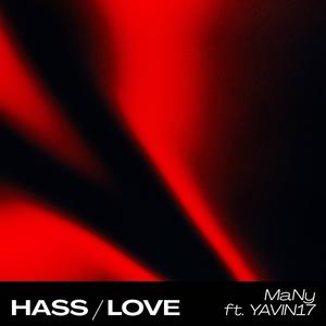 Hass/Love (feat. YAVIN17)