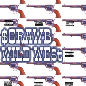 Wild We$t (Explicit)