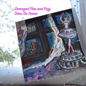 Damaged Pies - Dans Sa Danse