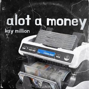 alot a money (Explicit)