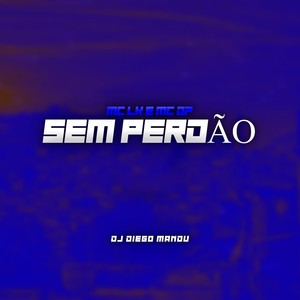 Sem Perdão (Explicit)