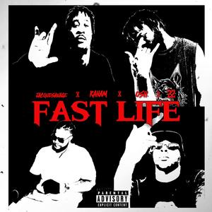 fast life (feat. Raham, Osii & 22itis) (Explicit)