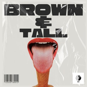 Brown & Tall (Explicit)