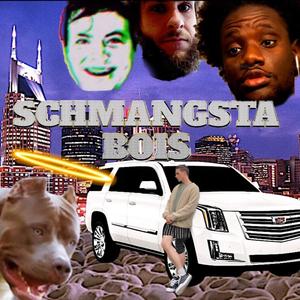 Schmangsta bois (Explicit)