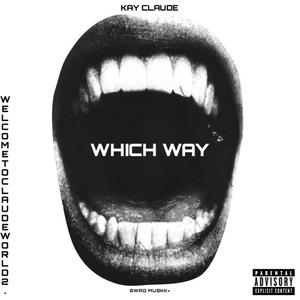 WHICH WAY (Explicit)