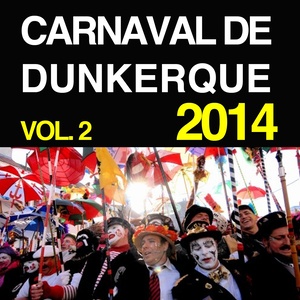 Carnaval de Dunkerque 2014, vol. 2 (Explicit)