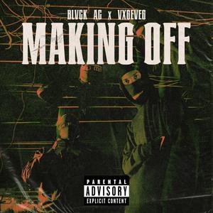 Making Off (feat. Vxgeveg) (Explicit)
