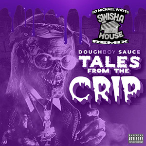 Tales From the Crip (Swishahouse Remix) [Explicit]