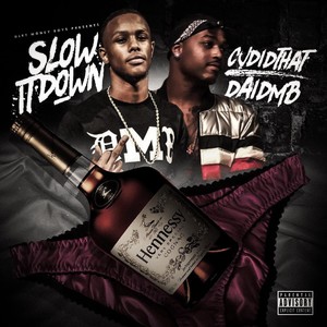 Slow It Down(feat. Dai Dmb) (Explicit)
