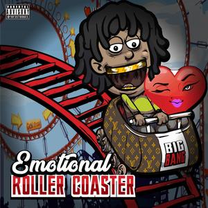 Emotional Roller Coaster (Explicit)