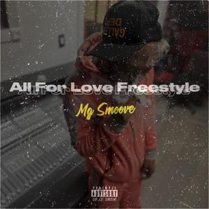 ALL FOR LOVE (free style) [Explicit]