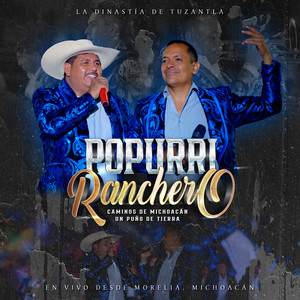 Popurrí Ranchero: Caminos de Michoacán / Un Puño de Tierra (En Vivo desde Morelia Michoacán)